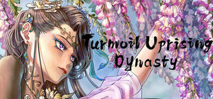 Turmoil Uprising: Dynasty