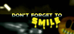 Don't Forget to Smile