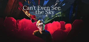 Can't Even See the Sky
