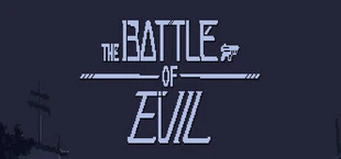 The Battle Of Evil