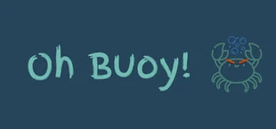 Oh Buoy!