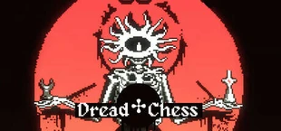 • Dread Chess ✣