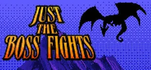 Just the Boss Fights