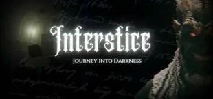 Interstice: Journey into Darkness