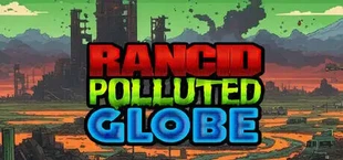 RPG1: Rancid Polluted Globe - Radioactive Plastic Wasteland