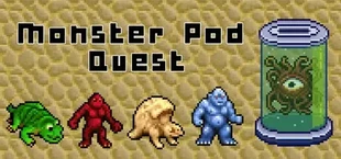 Monster Pod Quest