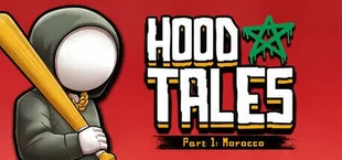 Hood Tales Part 1: Morocco