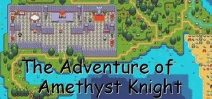 The Adventure of Amethyst Knight / 紫水晶骑士物语