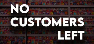 No Customers Left
