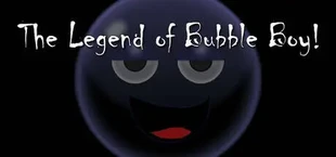 The Legend of Bubble Boy