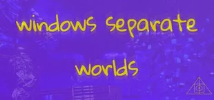 Windows Separate Worlds: Chapter 1