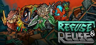 Refuse & Reuse