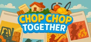 Chop Chop Together