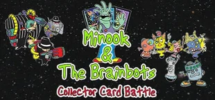 Minook and the Brainbots: Collector Card Battle