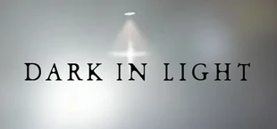 DARK IN LIGHT