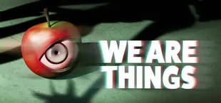 We Are Things