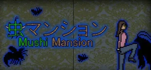Mushi Mansion
