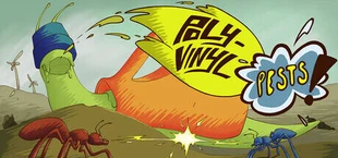 Poly-Vinyl Pests!