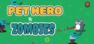Pet Hero vs Zombie