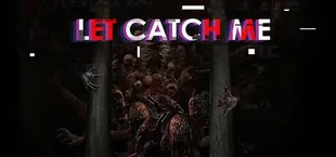 Let Catch Me