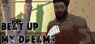 Beat Up My Dreams
