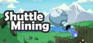 Shuttle Mining