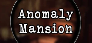 Anomaly Mansion