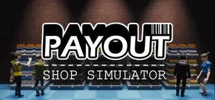 Payout - Shop Simulator