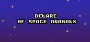 Игра Beware of Space Dragons Beware of Space Dragons