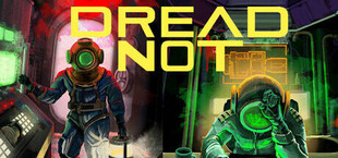 Игра Dread Not Dread Not