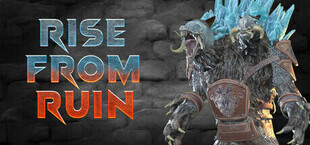 Игра RISE FROM RUIN RISE FROM RUIN