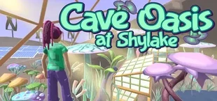 Cave Oasis at Shylake