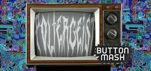 Poltergeist @ Button Mash