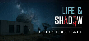 Life & Shadow: Celestial Call