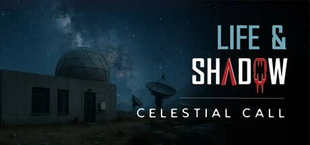 Life & Shadow: Celestial Call