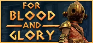 For Blood And Glory