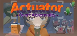 Actuator - 表立つ異常