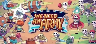 We Need An Army