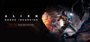 Игра Alien: Rogue Incursion Evolved Edition Alien: Rogue Incursion Evolved Edition