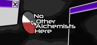 No Other Alchemists Here