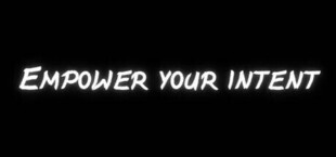 Empower Your Intent