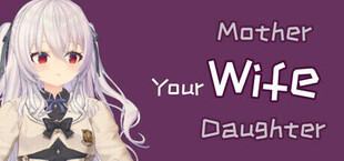 Игра your wife, mother and daughter your wife, mother and daughter