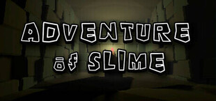 ADVENTURE of SLIME