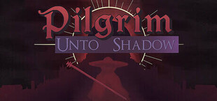 Игра Pilgrim: Unto Shadow Pilgrim: Unto Shadow
