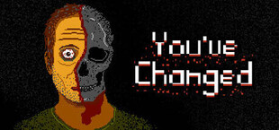 Игра You've Changed You've Changed