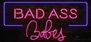 Bad ass babes