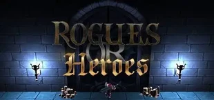 Rogues or Heroes