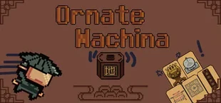 浮华工造·千机百炼 Ornate Machina: The Thousand Trials