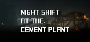 Night Shift at the Cement Plant