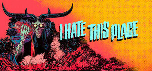 Игра I Hate This Place I Hate This Place